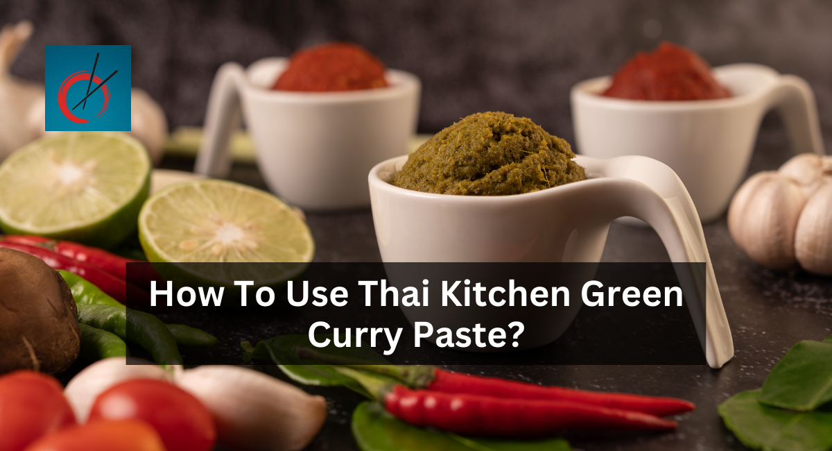 How To Use Thai Kitchen Green Curry Paste?