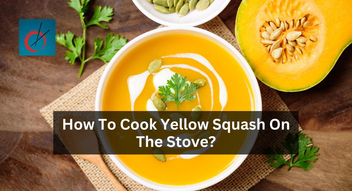 How To Cook Yellow Squash On The Stove?