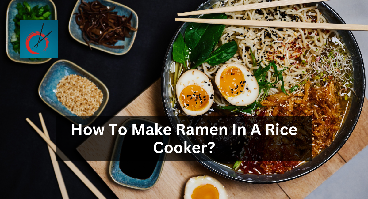 How To Make Ramen In A Rice Cooker?