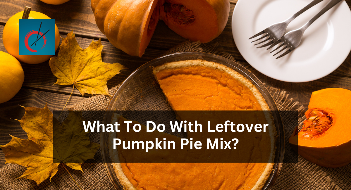 What To Do With Leftover Pumpkin Pie Mix?